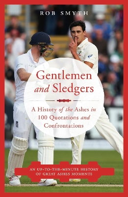 Gentlemen and Sledgers by Rob Smyth