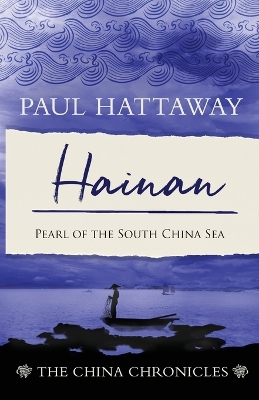 Hainan: Pearl of the South China Sea book