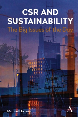 CSR and Sustainability: The Big Issues of the Day by Michael Hopkins