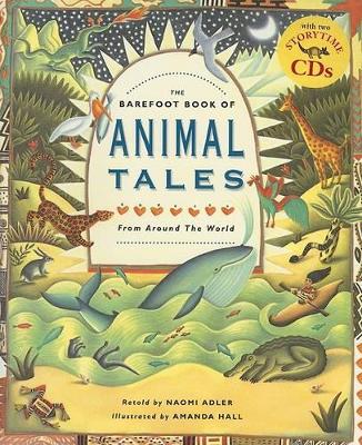 Barefoot Book of Animal Tales (with CD) by Naomi Adler