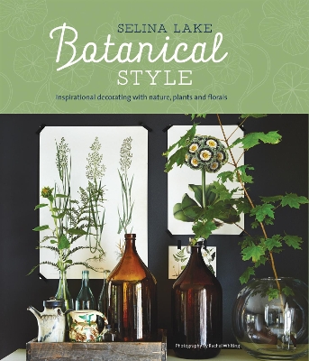 Botanical Style by Selina Lake