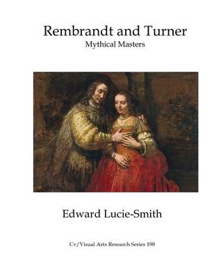 Rembrandt and Turner: Mythical Masters book