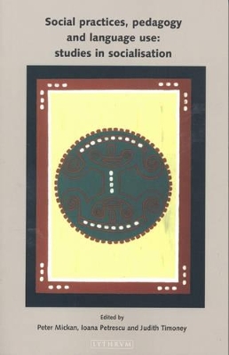 Social Practices, Pedagogy and Language Use book