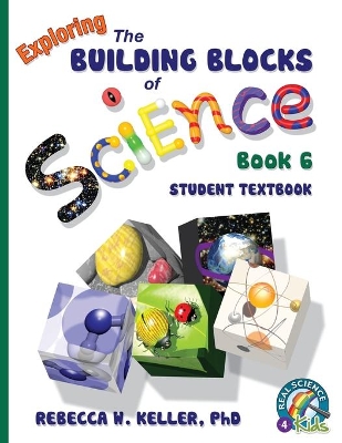 Exploring the Building Blocks of Science Book 6 Student Textbook book