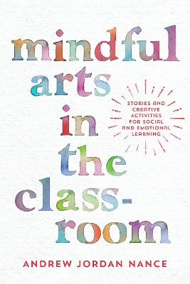 Mindful Arts In The Classroom book