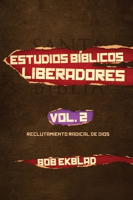 Estudios Biblicos Liberadores, Volumen 2, Reclutamiento Radical de Dios book