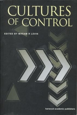 Cultures of Control by Miriam R Levin