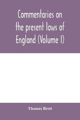 Commentaries on the present laws of England (Volume I) book