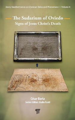 The Sudarium of Oviedo: Signs of Jesus Christ’s Death book