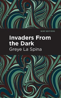 Invaders From the Dark by Greye La Spina