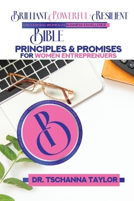 Brilliant, Powerful & Resilient: Bible Principles & Promises for Women Entrepreneurs book