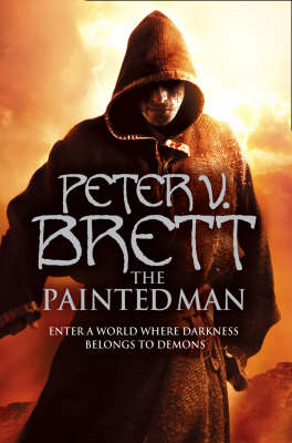 The Painted Man (The Demon Cycle, Book 1) by Peter V. Brett