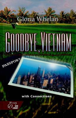 Goodbye, Vietnam with Connections by Gloria Whelan