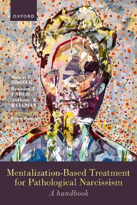 Mentalization-Based Treatment for Pathological Narcissism: A Handbook book