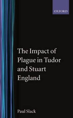 Impact of Plague in Tudor and Stuart England book