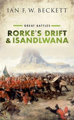 Rorke's Drift and Isandlwana: Great Battles book