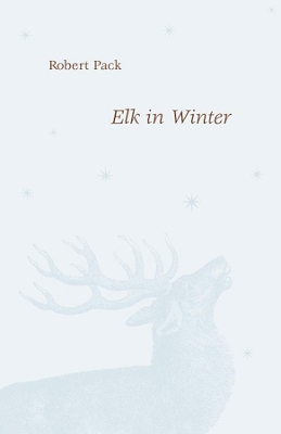 Elk in Winter by Robert Pack