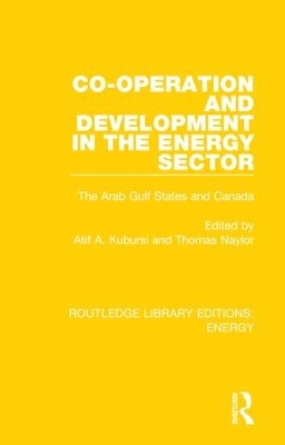 Co-operation and Development in the Energy Sector: The Arab Gulf States and Canada by Various