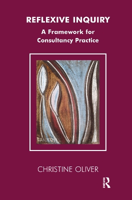 Reflexive Inquiry: A Framework for Consultancy Practice book
