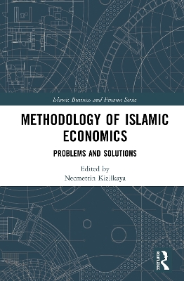 Methodology of Islamic Economics: Problems and Solutions by Necmettin Kizilkaya