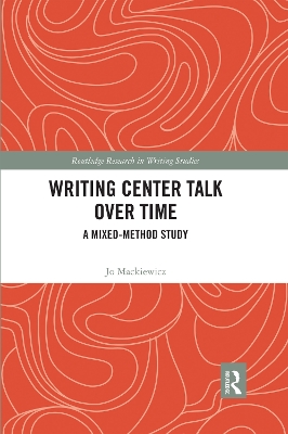 Writing Center Talk over Time: A Mixed-Method Study by Jo Mackiewicz