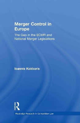 Merger Control in Europe by Ioannis Kokkoris