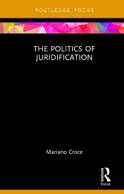 Politics of Juridification by Mariano Croce