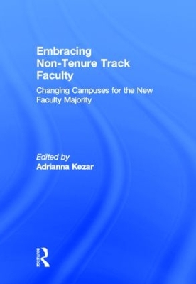 Embracing Non-Tenure Track Faculty by Adrianna Kezar