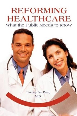 Reforming Healthcare: What the Public Needs to Know book