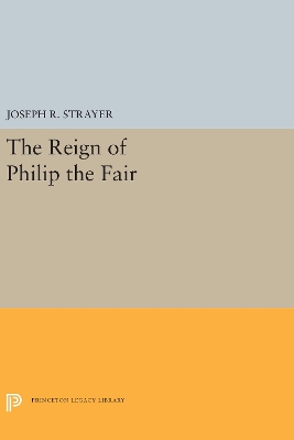 The Reign of Philip the Fair book