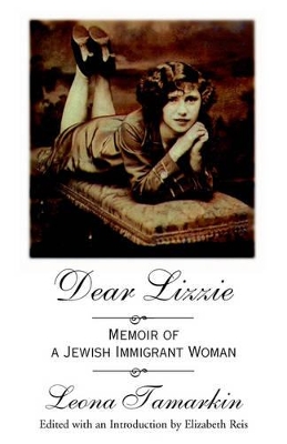 Dear Lizzie: Memoir of a Jewish Immigrant Woman book