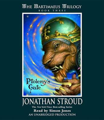 Bartimaeus Trilogy, Book Three: Ptolemy's Gate by Jonathan Stroud