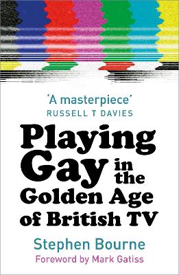 Playing Gay in the Golden Age of British TV book