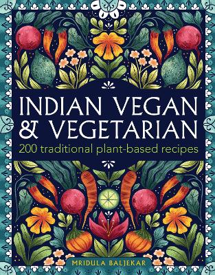 Indian Vegan & Vegetarian: 200 traditional plant-based recipes book