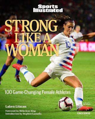 Strong Like a Woman: 100 Game-changing Female Athletes by Laken Litman