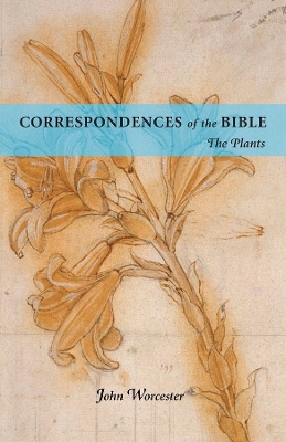 Correspondences of the Bible by JOHN WORCESTER