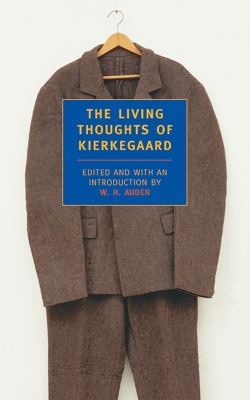 The Living Thoughts Of Kierkegaard by Soren Kierkegaard