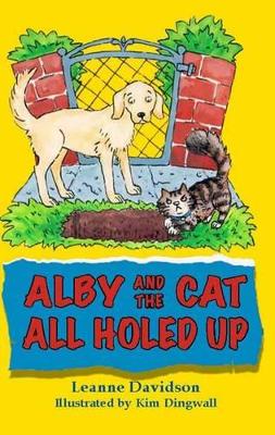 Alby and the Cat: All Holed Up by Leanne Davidson