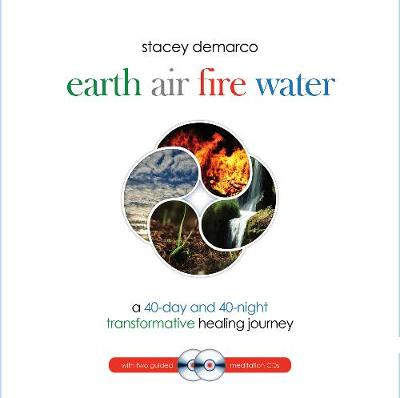 Earth Air Fire Water: A 40-Day and 40-Night Transformative Healing Journey book