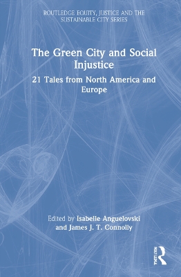 The Green City and Social Injustice: 21 Tales from North America and Europe book