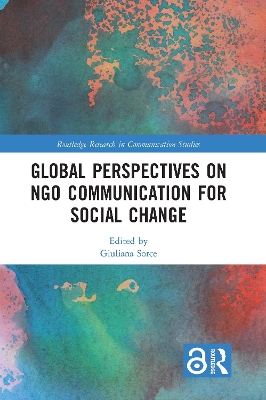 Global Perspectives on NGO Communication for Social Change by Giuliana Sorce