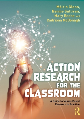 Action Research for the Classroom: A Guide to Values-Based Research in Practice book