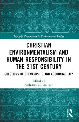 Christian Environmentalism and Human Responsibility in the 21st Century: Questions of Stewardship and Accountability book