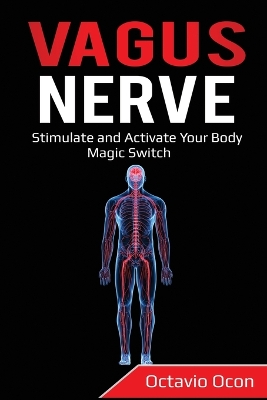 Vagus Nerve: Stimulate and Activate Your Body Magic Switch book