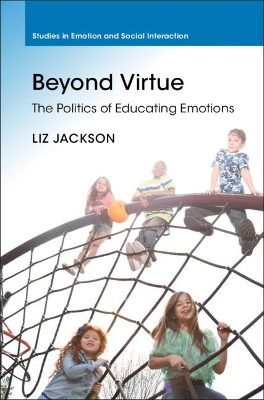 Beyond Virtue: The Politics of Educating Emotions book