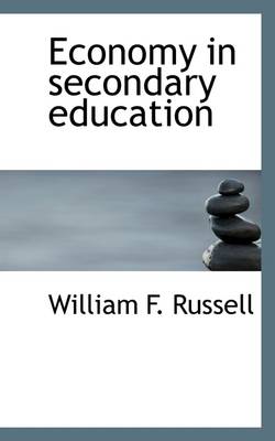 Economy in Secondary Education by William F Russell