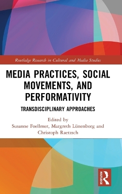 Media Practices, Social Movements, and Performativity book