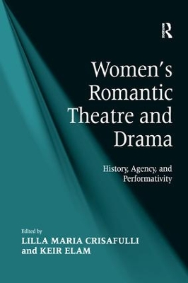 Women's Romantic Theatre and Drama by Keir Elam