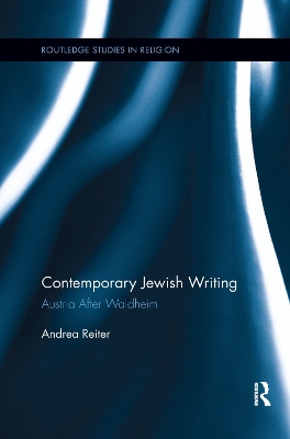 Contemporary Jewish Writing: Austria After Waldheim by Andrea Reiter