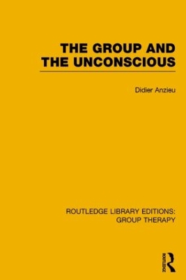 Group and the Unconscious (RLE: Group Therapy) book